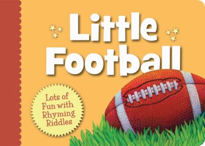 Little football : lots of fun with rhyming riddles