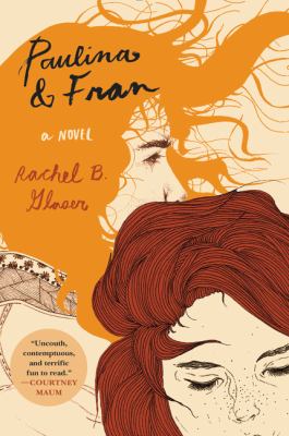 Paulina & Fran : a novel