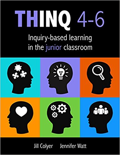 THINQ 4-6 : inquiry-based learning in the junior classroom