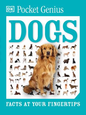 Dogs : facts at your fingertips