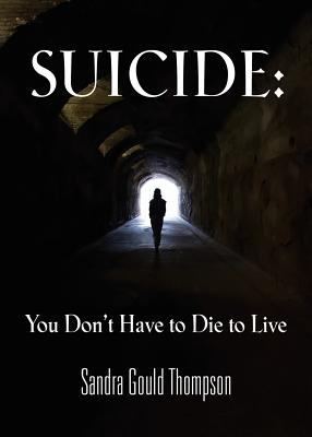 Suicide : you don't have to die to live