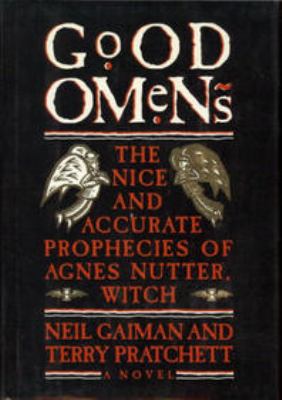 Good omens : the nice and accurate prophecies of Agnes Nutter, witch : a novel