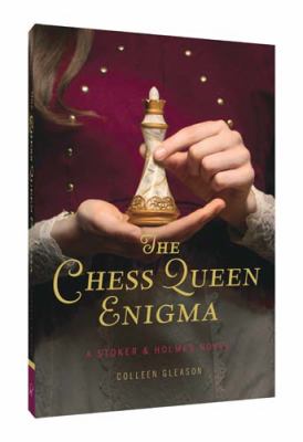 The chess queen enigma : a Stoker & Holmes novel