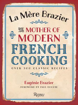 La mère Brazier : the mother of modern French cooking