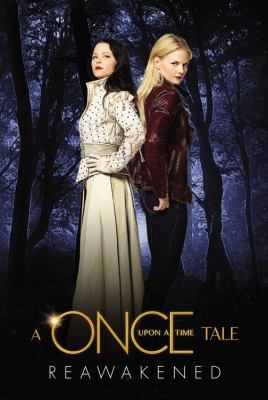 Reawakened : a Once upon a time tale