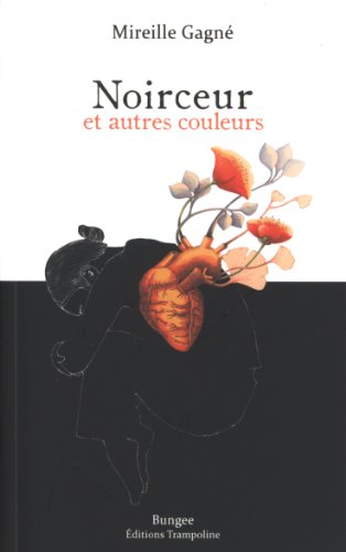 Noirceur et autres couleurs : [nouvelles]