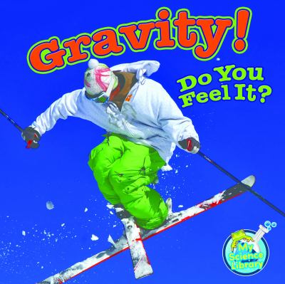 Gravity! : do you feel it?