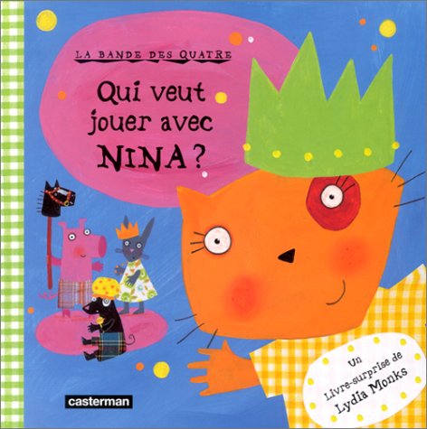 Qui veut jouer avec Nina? : un livre-surprise