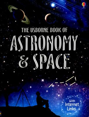 The Usborne book of astronomy & space