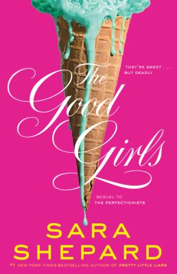 The good girls : a perfectionists novel