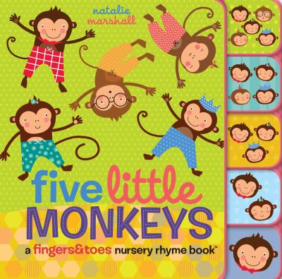 Five little monkeys : a fingers & toes nursery rhyme book