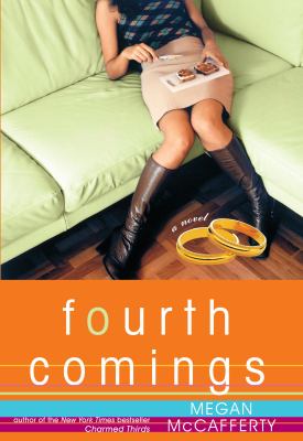 Fourth comings : a novel