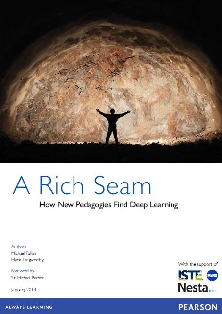 A rich seam : how new pedagogies find deep learning