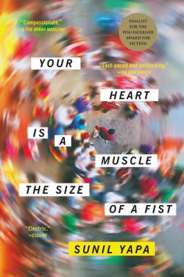 Your heart is a muscle the size of a fist : a novel