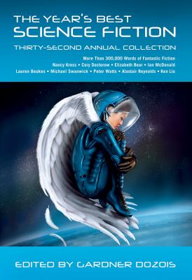 The year's best science fiction : thirty-second annual collection