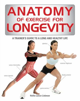 Anatomy of exercise for longevity