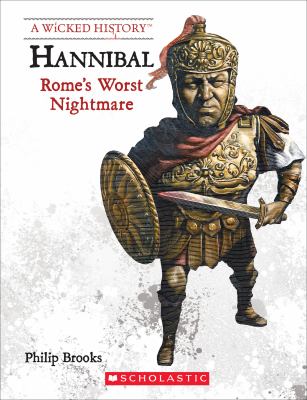 Hannibal : Rome's Worst Nightmare