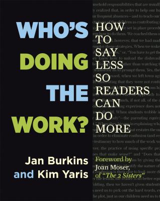 Who's doing the work? : how to say less so readers can do more