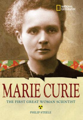 Marie Curie : the woman who changed the course of science