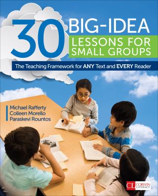30 big-idea lessons for small groups : the teaching framework for any text and every reader