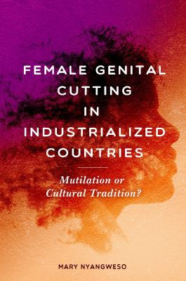 Female genital cutting in industrialized countries : mutilation or cultural tradition?