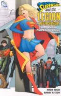 Supergirl and the Legion of Super-Heroes. Strange visitor from another century /