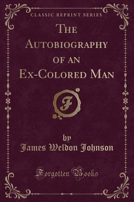 The autobiography of an ex-colored man