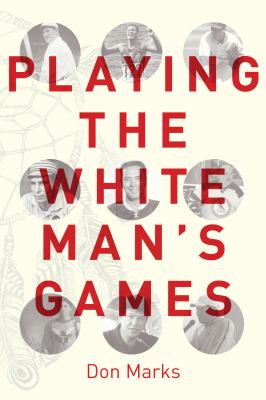 Playing the white man's games