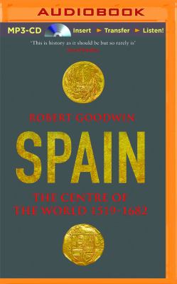 Spain : The Centre of the World 1519-1682.