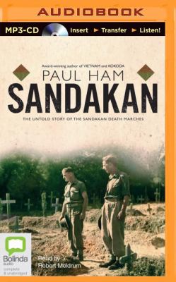 Sandakan : [the untold story of the Sandakan death marches]