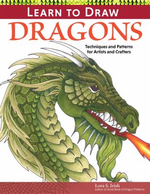 Learn to draw dragons : techniques and patterns for artists and crafters