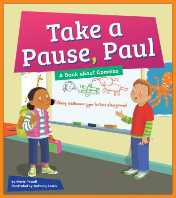 Take a pause, Paul : a book about commas