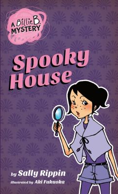 Spooky house : No. 1 : a Billie B. mystery