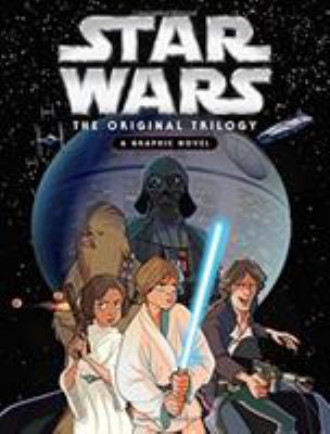 Star Wars. : a graphic novel. The Original Trilogy :