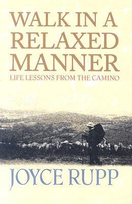 Walk in a relaxed manner : life lessons from the Camino