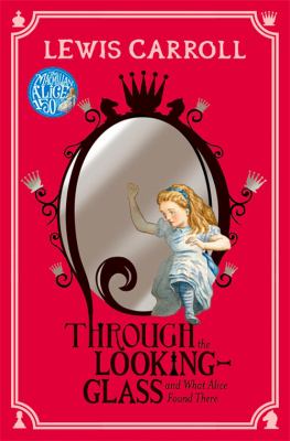 Through the looking-glass, and what Alice found there