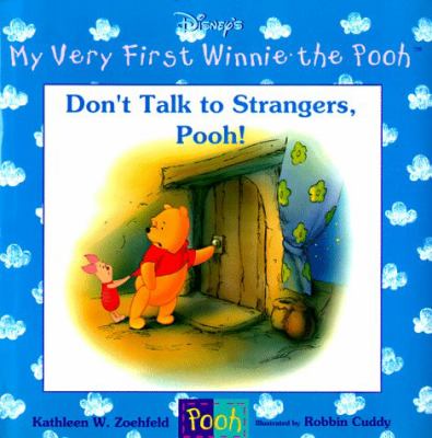 Don't talk to strangers, Pooh!