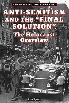 Anti-semitism and the "final solution" : the Holocaust overview
