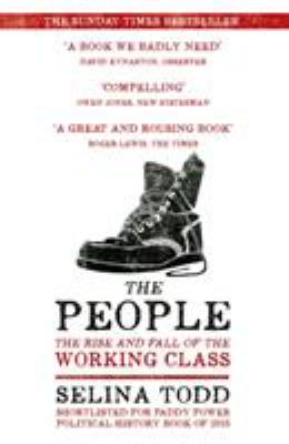 The people : the rise and fall of the working class