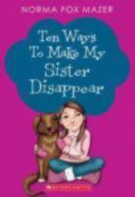 Ten ways to make my sister disappear