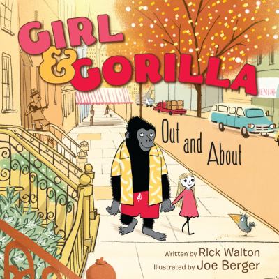 Girl & gorilla : out and about