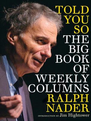 Told you so : the big book of weekly columns