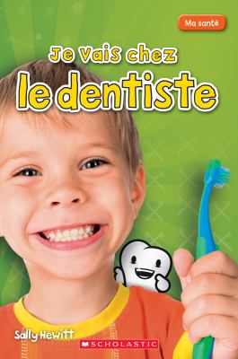 Je vais chez le dentiste