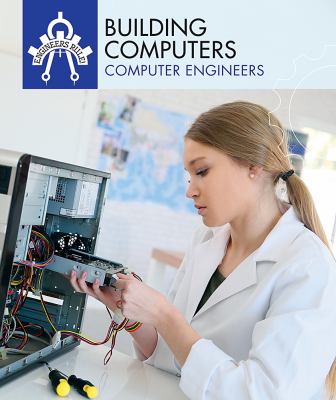 Building computers : computer engineers