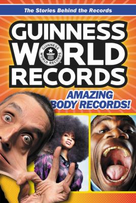 Guinness world records : amazing body records!