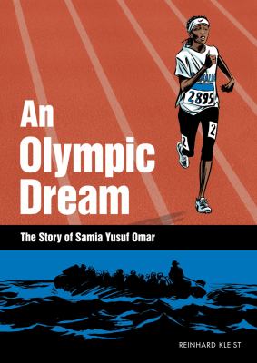 An Olympic dream : the story of Samia Yusuf Omar