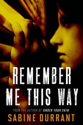 Remember me this way : a novel