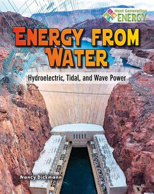 Energy from water : hydroelectric, tidal, and wave power