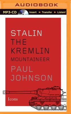 Stalin : the Kremlin mountaineer