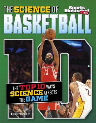 The science of basketball : the top ten ways science affects the game